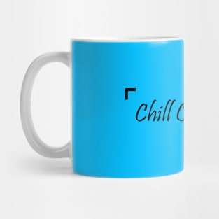 Chill Out Dude! - 02 Mug